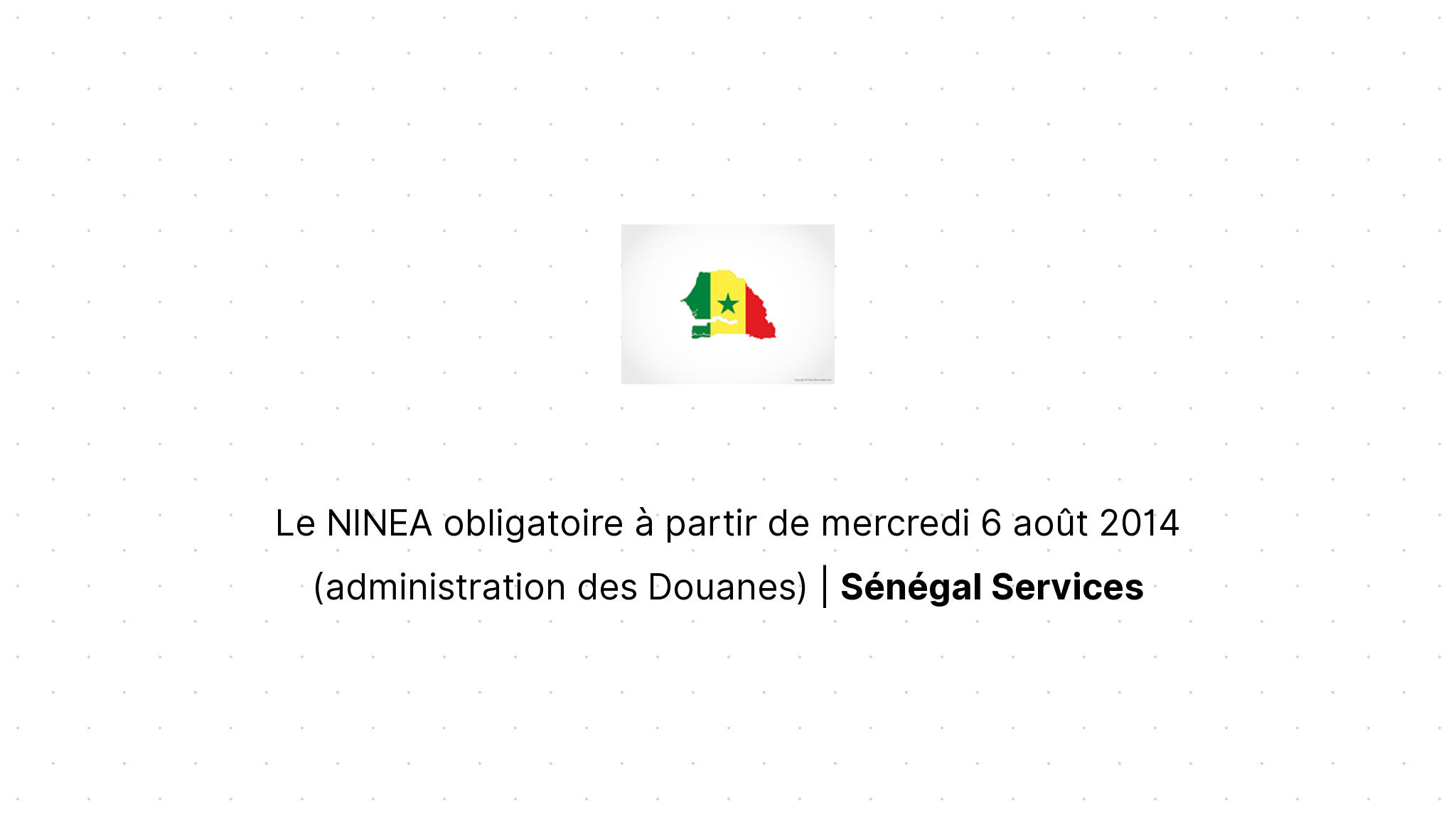 Le NINEA obligatoire à partir de mercredi 6 août 2014 (administration